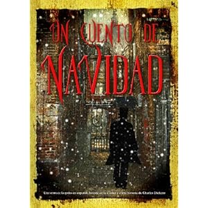 Un Cuento de Navidad: Una obra de la radio en espanol, basada en la clasica y corta historia de Charles Dickens (Audio Theater Dramatization)(SPANISH