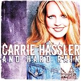 Carrie Hassler & Hard Rain