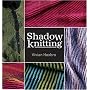 Shadow Knitting