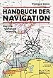 Handbuch der Navigation. Begriffe - Verfahren - Formeln