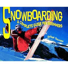 Snowboarding: A Complete Guide for Beginners