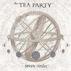 Seven Circles by  Tea Party 