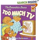 The Berenstain Bears and Too Much TV (First Time Books(R)) by  Stan Berenstain and Jan Berenstain