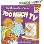 The Berenstain Bears and Too Much TV (First Time Books(R))