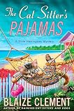 The Cat Sitters Pajamas: A Dixie Hemingway Mystery (Dixie Hemingway Mysteries)