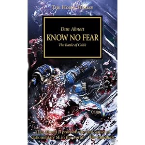 Horus Heresy: Know No Fear - Dan Abnett
