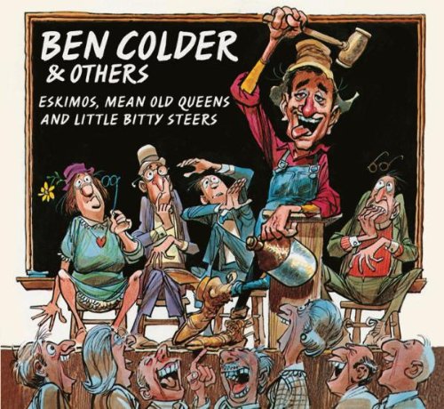 Ben Colder - Eskimos, Mean Old Queens & Little Bitty Steers - Zortam Music