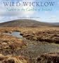 Wild Wicklow: Nature in the Garden of Ireland