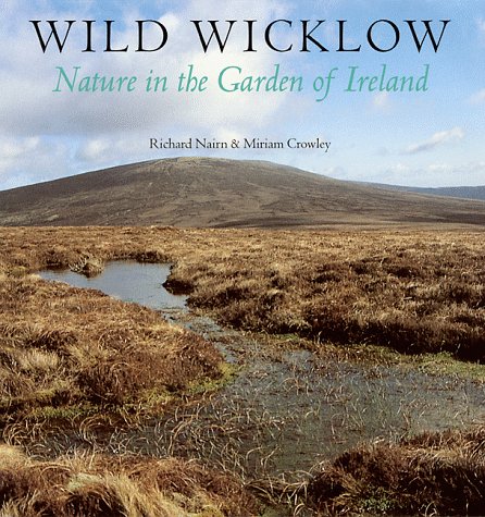 Wild Wicklow: Nature in the Garden of Ireland under Mountains in The Books Store
