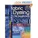 Fabric Dyeing for Beginners