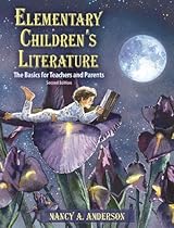 Elementary Children's Literature: The Basics for Teachers and Parents (2nd Edition)