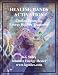 Healing Hands Activation - Chakra Balancing Energy Healing Treatment (Advanced Chakra Guidebook - Healing Your Rainbow Bridge)