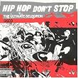 Hip Hop Don't Stop - the Ultimate Collection