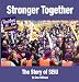 Stronger Together: The Story of SEIU