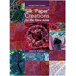 Silk 'Paper' Creations for the Fibre Artist (Milner Craft Series) book cover