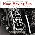 Nuns Having Fun Calendar 2007 (Wall Calendar)