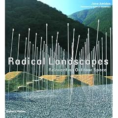 Radical Landscapes: Reinventing Outdoor Space