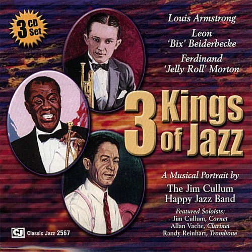 3 Kings of Jazz: Louis Armstrong, Bix Beiderbecke & Jelly Roll Morton