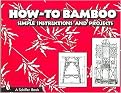 How-to Bamboo (Simple Instructions And Projects) (Illustrated) (Paperback)