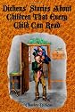 Dickens' Stories About Children That Every Child   Can Read: (Timeless Classic Books)