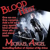 Blood Heist | [Michael Angel]