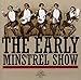 The Early Minstrel Show