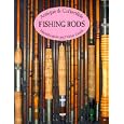 Antique and Collectible Fishing Rods: Identification and Value Guide by D. B. Homel
