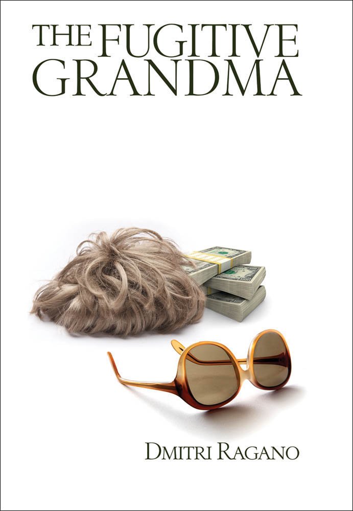The Fugitive Grandma - Kindle edition by Dmitri Ragano. Mystery ...