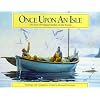 Once upon an Isle: The Story of Fishing Families on Isle Royale: Paintings and Companion Stories