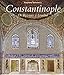 Constantinople : De Byzance � Istanbul