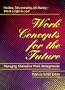 Crisp: Work Concepts for the Future (Crisp Professional Series)
