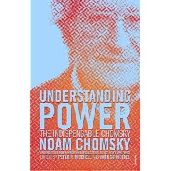 Understanding Power: The Indispensable Chomsky