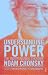 Understanding Power: The Indispensable Chomsky
