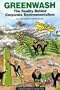 Greenwash: The Reality Behind Corporate Environmentalism