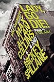 Lady, go die! : a Mike Hammer novel