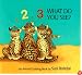 1,2,3 What Do You See?