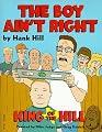 Hank Hill's The Boy Ain't Right