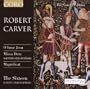 Robert Carver: O bene Jesu; Missa Dum sacrum mysterium; Magnificat