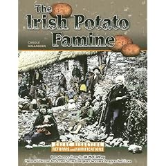 The Irish Potato Famine (Great Disasters: Reforms and Ramifications)