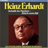 Revue Heinz Erhardt  / Schalk im Nacken: Frisch Vom Rill