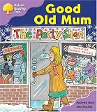Oxford Reading Tree: Stage 1+: Patterned Stories: Good Old Mum (Oxford Reading Tree)