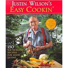 Justin Wilson's Easy Cookin': 150 Rib-Tickling Recipes for Good Eating (Pbs Series)