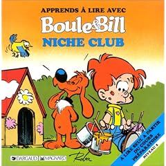 Apprends � lire avec Boule et Bill : Niche Club