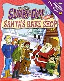 Scooby-Doo and Santas Bake Shop: A Scratch-N-Sniff Christmas Story (Cartoon Network Scooby-Doo)