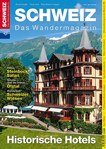 Historische Hotels: Wandermagazin SCHWEIZ 5_2015 (German Edition)