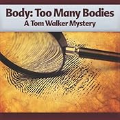 Body - Too Many Bodies: A Tom Walker Mystery, Book 3 | [Deaver Brown]
