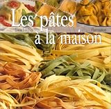 Livres Recette de Pâtes, riz - Les Pâtes à la maison