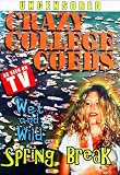 Crazy College Coeds: Wet Wild Spring Break