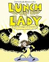 Lunch Lady and the League of Librarians