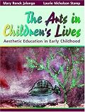 The Arts in Children's Lives: Aesthetic Education in Early Childhood